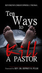 Ten Ways to Kill a Pastor - Hardcover