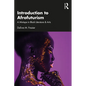 Introduction to Afrofuturism: A Mixtape in Black Literature & Arts - Paperback