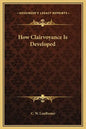 How Clairvoyance Is Developed - Hardcover