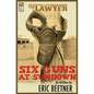 The Lawyer: Six Guns at Sundown - Paperback