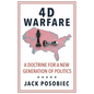 4D Warfare: A Doctrine for a New Generation of Politics - Paperback