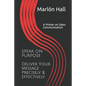 Speak on Purpose: Deliver Your Message Precisely & Effectively: A Primer on Sales Communication - Paperback