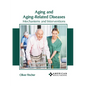 Aging and Aging-Related Diseases: Mechanisms and Interventions - Hardcover