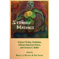 Strange Matings: Science Fiction, Feminism, African American Voices, and Octavia E. Butler - Paperback