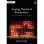 Touring Theatrical Productions: An International Guide - Paperback