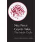 Nez Perce Coyote Tales: The Myth Cycle - Paperback