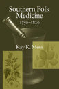 Southern Folk Medicine, 1750-1820 - Paperback
