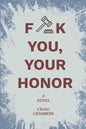 Fuck You, Your Honor - Paperback