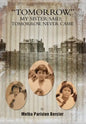 Tommorrow My Sister Said, Tomorrow Never Came - Hardcover