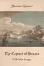 The Capture of Havana: With b&w Images - Paperback