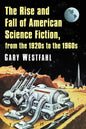 The Rise and Fall of American Science Fiction, from the 1920s to the 1960s - Paperback