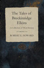 The Tales of Breckinridge Elkins (A Collection of Short Stories) - Paperback