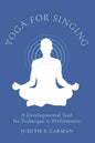 Yoga for Singing: A Developmental Tool for Technique & Performance - Spiral