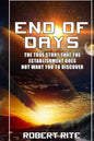 End of Days: The True Story that the Establishment does not want you to Discover - Paperback