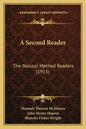 A Second Reader: The Natural Method Readers (1915) - Paperback