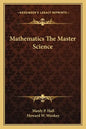 Mathematics the Master Science - Paperback