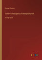 The Private Papers of Henry Ryecroft: in large print - Paperback