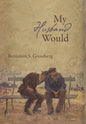 My Husband Would: Poems - Hardcover