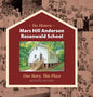The Historic Mars Hill Anderson Rosenwald School - Hardcover