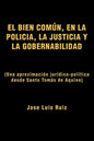 El Bien Comun, En La Policia, La Justicia y La Gobernabilidad: (Una Aproximacion Juridico-Politica Desde Santo Tomas de Aquino) - Paperback