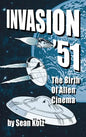 Invasion '51 (hardback): The Birth of Alien Cinema - Hardcover