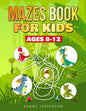Maze Books for Kids Ages 8-12: A Fun and Amazing Maze Puzzles Book for Kids Designed especially for kids ages 6-8, 8-12 - Paperback