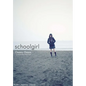Schoolgirl: Hardcover Edition - Hardcover