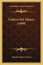 Cultivo Del Tabaco (1899) - Paperback