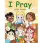 I Pray - Hardcover