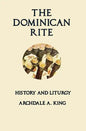 The Dominican Rite: History and Liturgy - Paperback