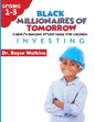 The Black Millionaires of Tomorrow: A Wealth-Building Study Guide for Children (Grades 1st - 3rd): : Investing - Paperback