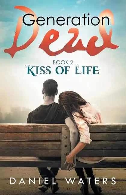 Generation Dead Book 2: Kiss of Life - Paperback