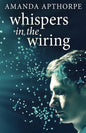 Whispers In The Wiring - Paperback