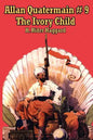 Allan Quatermain #9: The Ivory Child - Paperback