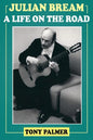 Julian Bream: A Life on the Road - Paperback