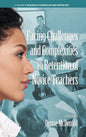 Facing Challenges and Complexities in Retention of Novice Teachers (hc) - Hardcover