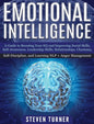 Emotional Intelligence: A Guide to Boosting Your EQ and Improving Social Skills, Self- Awareness, Leadership Skills, Relationships, Charisma, - Hardcover