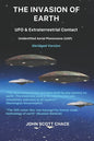The Invasion of Earth: UFO & Extraterrestrial Contact - Paperback