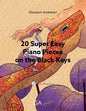 20 Super Easy Piano Pieces on the Black Keys - Paperback