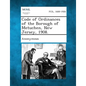 Code of Ordinances of the Borough of Metuchen, New Jersey, 1908. - Paperback