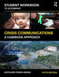 Student Workbook to Accompany Crisis Communications: A Casebook Approach - Paperback