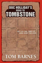 Doc Holliday's Road to Tombstone: The Life and Times of John Henry Holliday - Hardcover