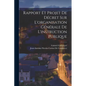Rapport Et Projet De Décret Sur L'organisation Générale De L'instruction Publique - Paperback