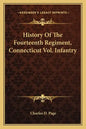 History of the Fourteenth Regiment, Connecticut Vol. Infantry - Paperback