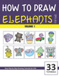How to Draw Elephants for Kids - Volume 1 - Paperback