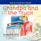 Grandpa and the Truck Book One: Tales for Kids by a Long-Haul Trucker - Paperback