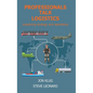 Professionals Talk Logistics: Sustaining Strategy and Operations - Hardcover