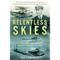 Relentless Skies: Volume 1 - The Most Efficient Airman (1910-1942) - Paperback
