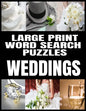 Large Print Word Search Puzzles: All about Weddings - Adult Word Search Word Find Puzzles Matrimony Themed - Extra Large and Easy to Read Print - Make - Paperback