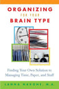 Organizing for Your Brain Type: Finding Your Own Solution to Managing Time, Paper, and Stuff - Paperback